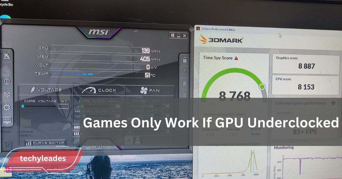 Games Only Work If GPU Underclocked