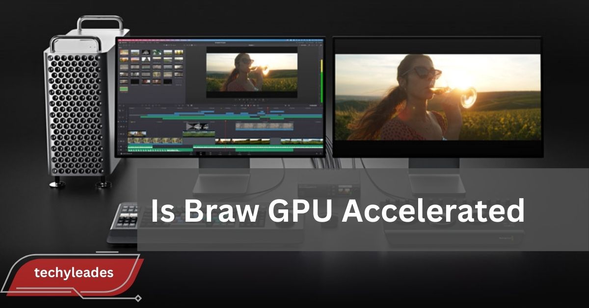 Is Braw GPU Accelerated