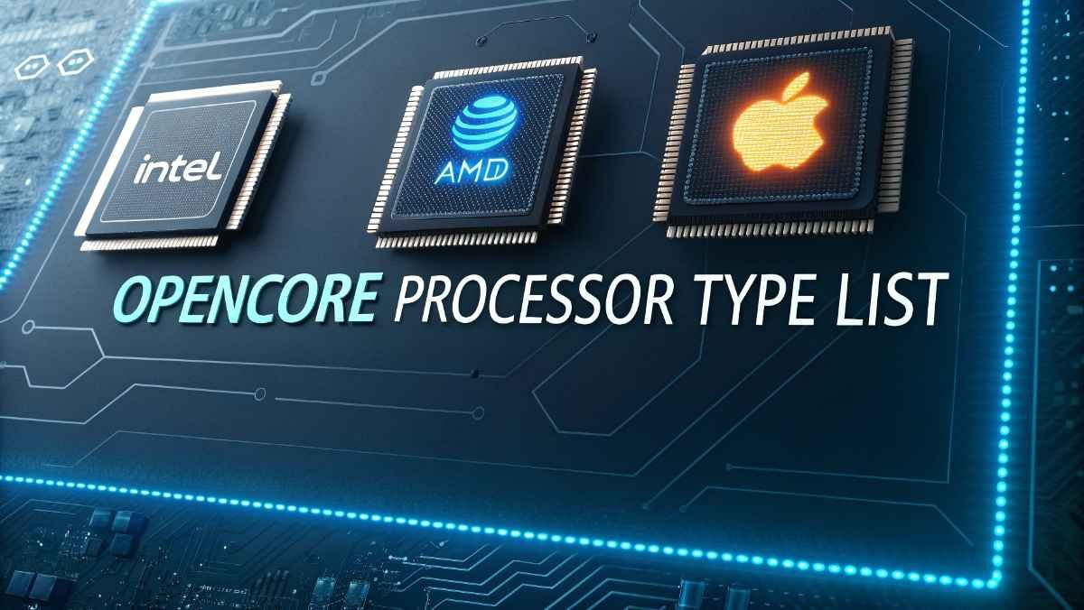 Opencore Processor Type List